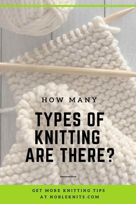 In this knitting tutorial, you'll learn how many types of knitting there are and what are the basic stitches. Become a better knitter with every stitch at NobleKnits.com. Knitting Types Of Stitches, Knitting Basic Stitches, Different Types Of Knitting Stitches, Nitting Ideas For Beginners, Teaching Crochet, Free Childrens Knitting Patterns, Types Of Knitting, Types Of Knitting Stitches, Knit Tutorials