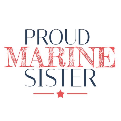 Proud Marine Sister Marine Family Day Signs, Proud Marine Mom Quotes, Marine Sister Quotes, Marine Graduation Posters, Marine Corps Graduation, Marine Corps Tattoos, Marine Graduation, Marine Corps Quotes, Usmc Shirts