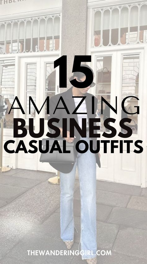 15 Best Business Casual Outfits - The Wandering Girl Business Casual Presentation Outfit, Womens Business Casual Interview Outfit, Ideas For Work Outfits, Styling Business Casual, Corporate Casual Attire Women, Business Casual Trip Outfits, Business Casual Outfits For Office, Casual Work Office Outfits, First Day Office Job Outfit Casual