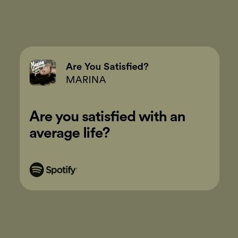 marina spotify lyrics Are You Satisfied Marina Lyrics, Indie Music Lyrics, Marina Spotify Lyrics, Marina Lyrics, Indie Lyrics, Song Lyric Tattoos, Diamonds Lyrics, Donny Hathaway, Indie Music Playlist