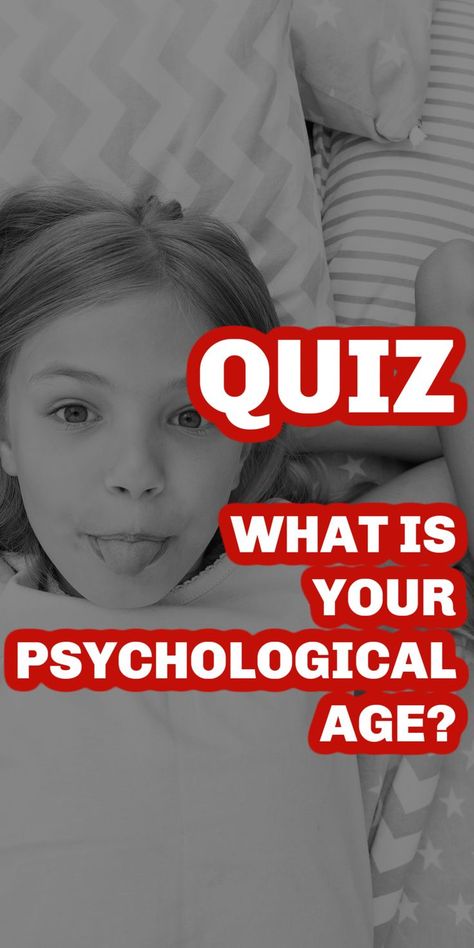 What is your psychological age? Take this unique test to find out what your real psychological age is. quizzes about yourself|fun personality quizzes|interesting|buzz feed|girl quizzes|for teenagers|best buzzfeed|psychology tests|personality tests|colour test|myers briggs|enneagram|fun quizzes to take Quizzes For Teenagers, Mental Age, Psychology Quiz, Color Personality Test, Personality Test Psychology, Personality Quizzes Buzzfeed, Bff Quizes, Fun Personality Quizzes, Best Friend Quiz