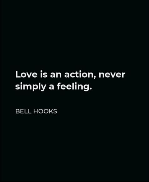 What actions can I take today toward love? Love Is An Action Quotes, Love Is Action, Anna And The French Kiss, Stephanie Perkins, Action Quotes, Bell Hooks, Love Is An Action, My Kind Of Love, Realest Quotes