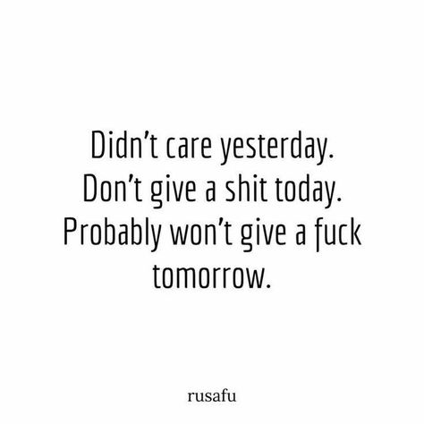 Sarcastic Quotes Funny Sassy, Dont Need A Man Quotes, I Dont Care Quotes, Don't Care Quotes, Idgaf Quotes, Done Quotes, Dope Quotes, Doing Me Quotes, Motiverende Quotes