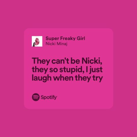 Nicki Flag, Nicki Minaj Quotes Inspiration, Nicky Minaj Quotes, Nikki Minaj Quotes, Nicki Minaj Spotify Lyrics, Nicki Minaj Captions For Instagram, Nicki Minaj Captions, Nicki Minaj Quotes Lyrics Songs, Nicki Minaj Song Lyrics