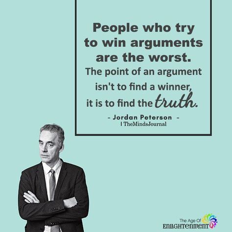 People Who Try To Win Arguments Are The Worst https://themindsjournal.com/people-who-try-to-win-arguments-are-the-worst Argument Quotes, Debate Quotes, Critical People, Logic Quotes, Win Argument, Logical Fallacies, Motivation For Kids, Perspective Quotes, Meant To Be Yours