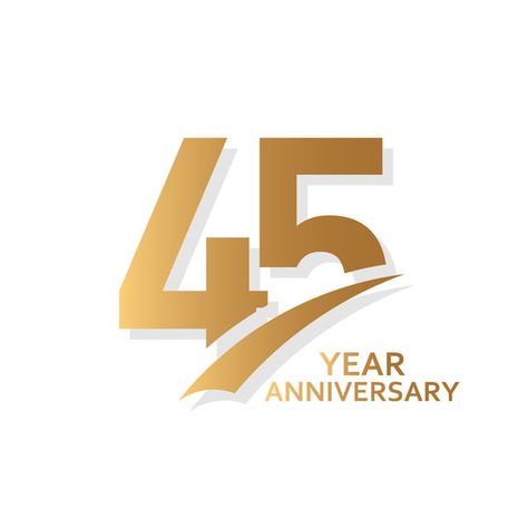 Anniversary Graphic Design, 45 Years Anniversary, 45 Year Anniversary, Company Decoration, Logo Aniversario, 45 Anniversary, 45 Number, Anniversary Logos, 45 Rpm Adapter