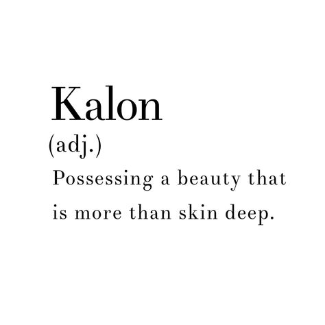 Meaning Of Kalon, Rare Words That Mean Beauty, Pretty Words In Other Languages, Definition Of Pretty, Small Beautiful Words, Cool Word Definitions, Pretty Words That Mean Beautiful, Beautiful Sayings In Different Languages, Beautiful Words With Meanings
