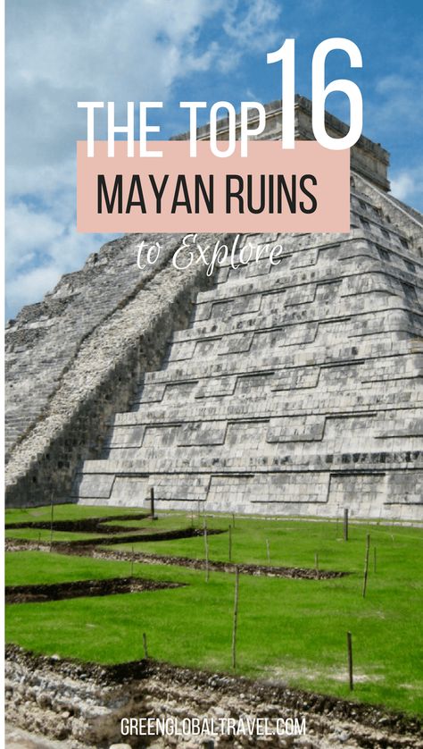 The 16 Best Mayan Ruins to Explore (From Actun Tunichil Muknal to Xunantunich) Ruins, Tikal, Palenque, Mexico Mayan Ruins, Cultural Travel, Mexico Travel Destinations, Responsible Tourism, Central America Travel, Visit Mexico