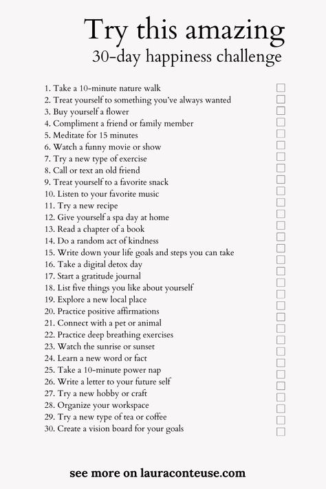 a pin that says in a large font 30-Day Happiness Challenge 30days Challenge Life, 30 Day Happy Challenge, Be More Positive Challenge, Better Me 28 Day Challenge, Daily Happiness Challenge, Ways To Make Yourself Happy, Better Life Challenge, What To Do To Be Happy, How To Be Positive Person