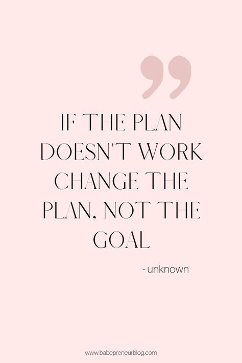 Refocused Quotes, If The Plan Doesn't Work Change The Plan, Big Goals Quotes, Goal Getter Quotes, Refocus Quotes, Goal Organization, Basketball Motivation, Goal Oriented, Business Quote