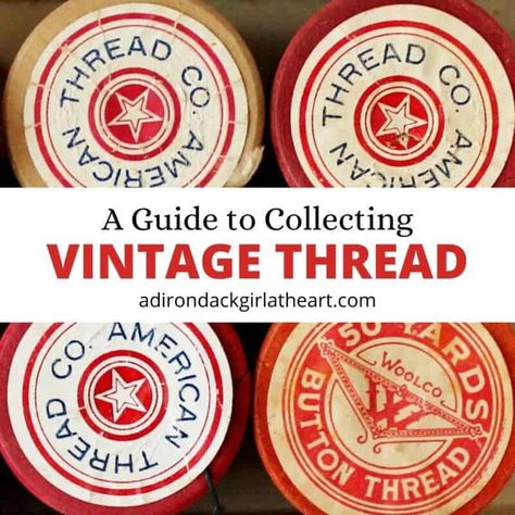 A Guide to Collecting VINTAGE THREAD Wooden Spool Crafts, Vintage Sewing Books, Spool Crafts, Wood Spool, Vintage Sewing Notions, Valentine Postcards, Vintage Sewing Machine, Wooden Spools, Vintage Sewing Machines