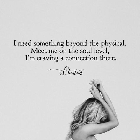 I crave a physical connection and a soul connection.❤ I want fireworks🎆🎇, the sun🌞, the moon🌙, and the stars⭐⭐ Tumblr, Physical Connection Quotes, Craving Connection Quotes, Enlightening Quotes, Physical Connection, Soul Connections, Connection Quotes, Christian Growth, Women Inspiration