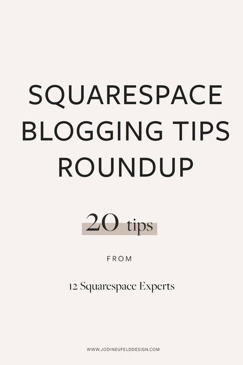 Squarespace blogging tips roundup from the experts | Jodi Neufeld Design Squarespace Blog Design, Brand Planning, Squarespace Inspiration, Squarespace Hacks, Squarespace Tips, Squarespace Tutorial, Squarespace Blog, Squarespace Template, Facebook Contest