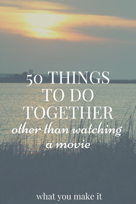 50 things to do together, other than watching movies. A list of things to do for married couples, dating couples, roommates, and friends! Happy Marriage, Relationship Help, Marriage Relationship, The Perfect Guy, To Infinity And Beyond, Marriage Tips, Toxic Relationships, Dating Humor, Married Life