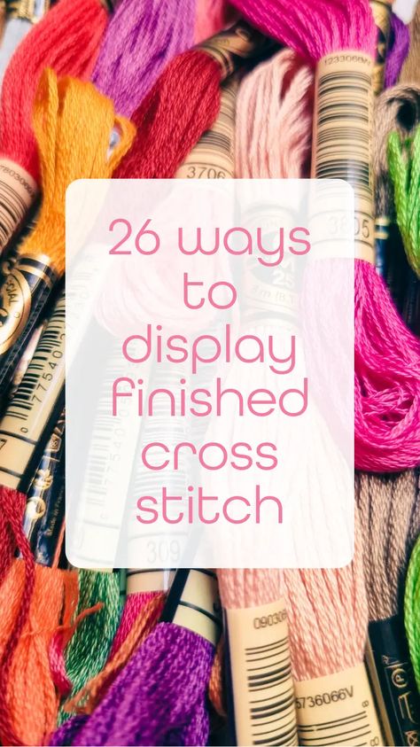 26 ways to display finished cross stitch - Craft with Cartwright How To Frame Cross Stitch Diy, Ideas To Finish Cross Stitch Projects, Crafts For Sale Ideas, Diy Cross Stitch Stand, Cross Stitch Finished Ideas, Selling Cross Stitch, Cross Stitch Finishing Ideas Tutorials, Displaying Cross Stitch Ideas, Cross Stitch Mounting Ideas