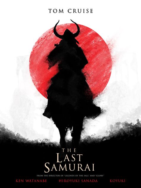 The Last Samurai (2003) [3072  4096] by Koke Nunez The Last Samurai Poster, Ken Watanabe, Last Samurai, Hiroyuki Sanada, Legends Of The Fall, The Last Samurai, Anime Drawing Books, Best Movie Posters, Samurai Art