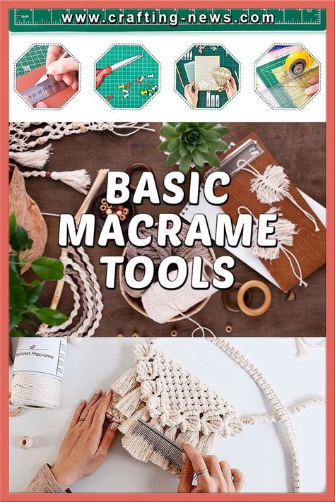 8 Basic Macrame Tools for 2023 Macrame Tools, Basic Macrame, Diy Porch Swing, Best Scissors, Basic Tools, Macrame Patterns, Tie Knots, You Really, Get Started