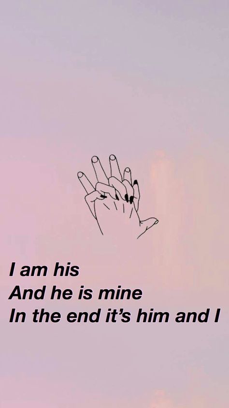 “And in the end, it’s him and I” ❤️ Lyric Quotes, Song Quotes, Family Quotes, Crush Quotes, Tatabahasa Inggeris, Wedding Quotes, Quotes For Him, Love Quotes For Him, Cute Quotes