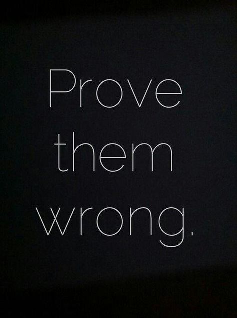 Prove them wrong. Drawing Tips, Daily Motivation, Positiva Ord, Motivație Fitness, Prove Them Wrong, Fina Ord, Motiverende Quotes, Life Quotes Love, The Words