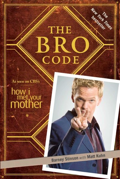 Bill Of Rights, Bro Code, The Bro Code, The Fonz, Ted Mosby, Barney Stinson, Neil Patrick, John Winchester, Neil Patrick Harris