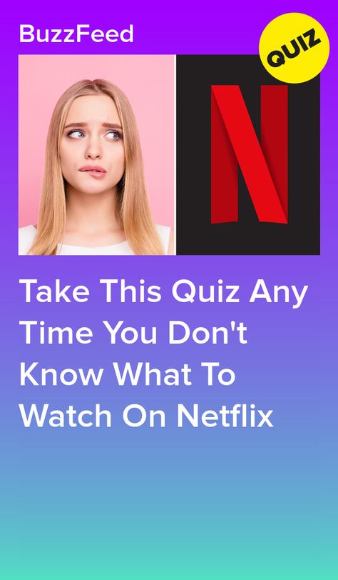 Take This Quiz Any Time You Don't Know What To Watch On Netflix Buzzfeed Movies, Tv Show Quizzes, Buzzfeed Quiz Funny, Buzzfeed Personality Quiz, What To Watch On Netflix, Personality Quizzes Buzzfeed, Movie Quizzes, Quizzes Funny, Best Buzzfeed Quizzes