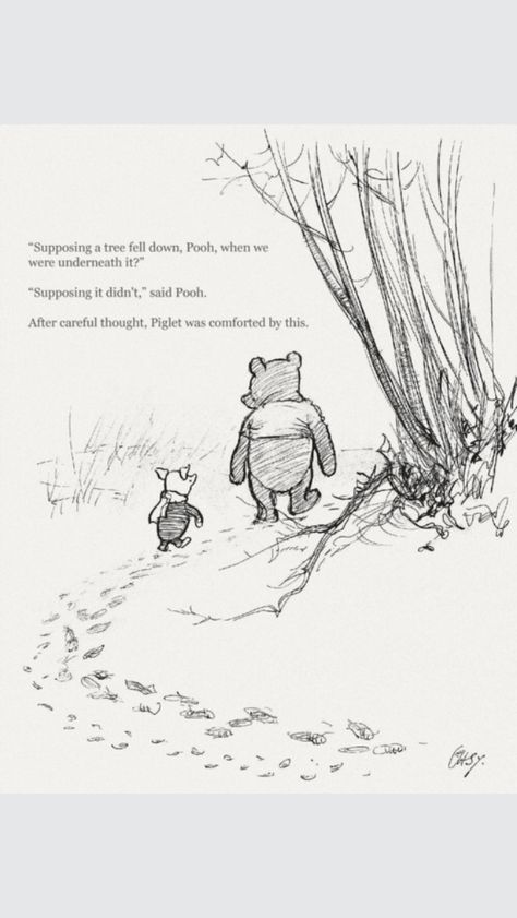 "Supposing a tree fell down, Pooh, while we were underneath it?" "Supposing it didn't," said Pooh.  After careful thought, Piglet was comforted by this. A. A. Milne Disney Quotes, The Tao Of Pooh, Pooh And Piglet, Cant Be Together, Inspirerende Ord, Winnie The Pooh Quotes, Pooh Quotes, Pooh Bear, E Card