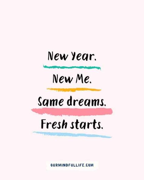 New Year. New Me. Same dreams. Fresh starts.- Inspiring new year quotes that are better than resolutions - OurMIndfulLife.com Motivational New Year Quotes, New Year Resolution Quotes, Start Quotes, Resolution Quotes, New Year Wishes Quotes, Book Review Journal, New Year Quotes, Goals Bullet Journal, Bullet Journal Set Up