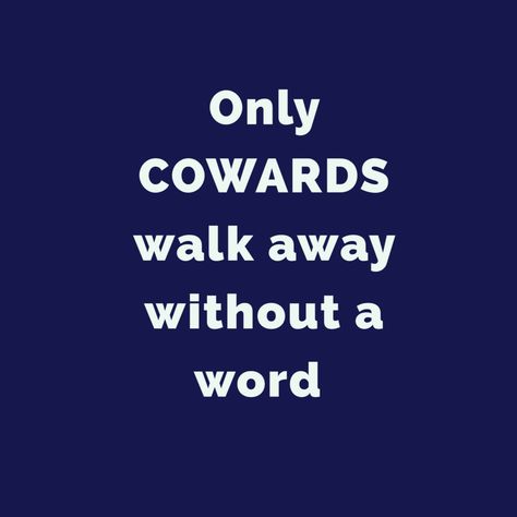 #selflove #cowards #quotes #quoteoftheday #walkaway Good Riddance Quotes, Subway Tuna, Coward Quotes, Stealing Quotes, Making Memories Quotes, Effort Quotes, Regret Quotes, Betrayal Quotes, Trust Quotes