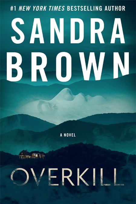Overkill - Sandra Brown Thriller Books, 2023 Books, Sandra Brown, Texas Christian University, Writing Career, Romantic Suspense, Ex Wives, Reading List, Her. Book