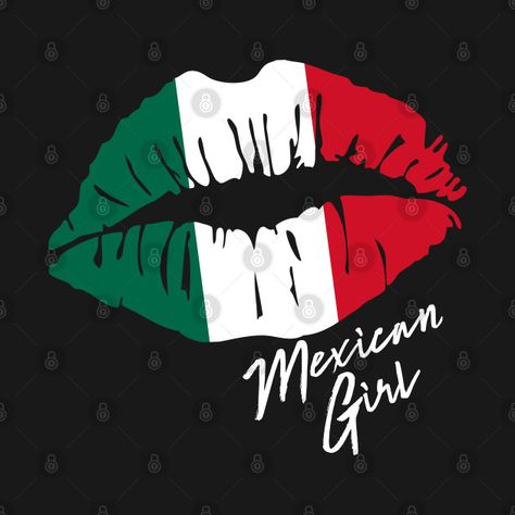 Check out this awesome 'Mexican+Girl+Lip+Flag+Proud+Woman+Gifts' design on @TeePublic! Latina Drawing Art, Mexican Wallpapers, Mexican Flag Drawing, Mexicana Aesthetic, Mexican Flag Tattoos, Mexican American Flag, Mexican Wallpaper, Mexican American Culture, Mexico Tattoo