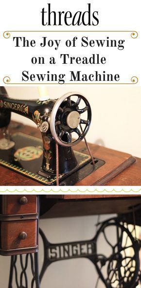 Threads digital ambassador Peter Lappin shares his love of sewing on a vintage treadle sewing machine. Couture, Patchwork, Sewing Machine Tension, Sewing Machines Best, Sewing Machine Repair, Sewing Machine Thread, Treadle Sewing Machines, Old Sewing Machines, Antique Sewing Machines