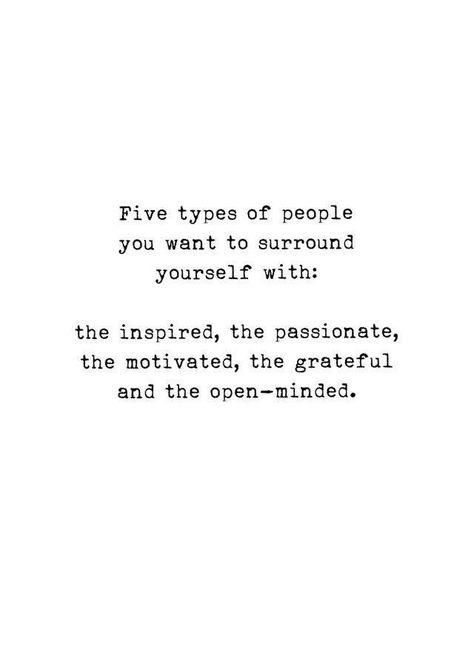 5 types of people you want to surround yourself with Inspirerende Ord, Vie Motivation, Life Quotes Love, Surround Yourself, Pretty Words, Great Quotes, Beautiful Words, Mantra, Inspirational Words