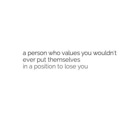 Tumblr, Value The Person Who Loves You, A Person Who Values You, A Person Who Values You Wouldn't Ever, Value Of Person Quotes, Save Me Quotes, Myself Quotes, Lost Myself Quotes, Value Quotes