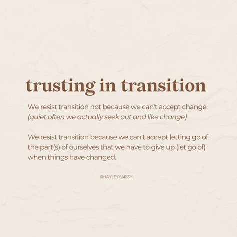 Transition Life Quotes, Things Have Changed Quotes, Letting Things Be Quotes, Quotes About Transition And Change, Accepting Quotes Letting Go, How To Accept Changes In Life, Transitioning Quotes, When You Have To Let Go, Accept Change Quotes