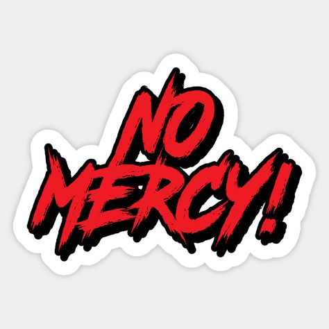 No Mercy Wallpaper, Sc Stickers, Show No Mercy, Matching Stickers, Love Pink Wallpaper, Cheesy Quotes, Download Wallpaper Hd, No Mercy, Body Tattoo