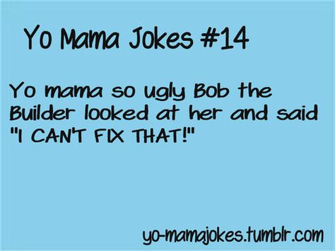 yo  mama get exciting and amazing funny yo mama jokes follow me.Don't should not miss http://www.yomamajokeshub.com/ Humour, Your Mama Jokes, Roast Jokes, Yo Mama Jokes, Yo Momma Jokes, Mama Jokes, Mean Jokes, Funny Roasts, Yo Momma