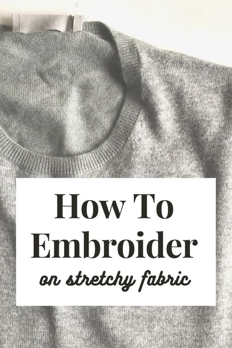 How To Embroider On Stretchy Fabric - Crewel Ghoul Patchwork, Couture, Embroidery On Knits Tutorials, Embroidering On A Sweater, Hand Stitched Embroidery Shirt, Embroidery T Shirt Tutorial, How To Embroider On Tshirts, Embroidery On Stretch Fabric, Stitching On Tshirt