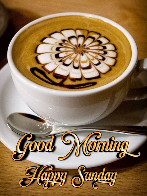 Good Morning Wishes Happy Sunday, Good Morning Sunday Coffee, Sunday Morning Wishes Happy, Good Morning Sister Images, Sister Images, Sunday Morning Wishes, Coffee Sunday, Coffee Posters, Coffee Quotes Morning