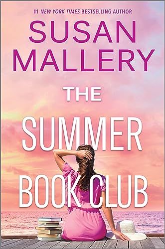 The Summer Book Club by Susan Mallery Susan Mallery Books, Summer Book Club, Uplifting Books, Summer Book, The Book Club, Book Clubs, Feel Good Stories, Summer Books, Best Novels