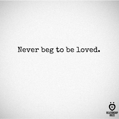 I begged once in my life, but never again. Begged him not to leave and begged for him to love me. He still left. I moved on. No Contact Quotes Relationships, No Contact Quotes Families, Never Beg To Be Loved, Maternal Narcissism, Never Beg, Culture Collage, Message Positif, Quote Book, Motiverende Quotes