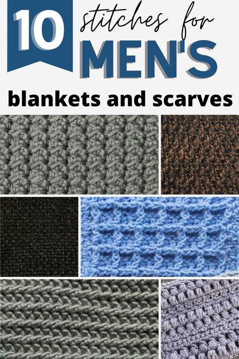 Get 10 masculine crochet stitches that are perfect for men's crochet patterns! You can use these unique and easy manly crochet stitches to make men's crochet blankets and men's crochet scarves! You'll love these crochet stitches for men's blankets. #crochetformen #menscrochet #masculinecrochet Mens Crochet Afghan Free Pattern, Afghan Crochet Patterns For Men, Mens Blanket Crochet, Crochet Blankets Men, Mens Crochet Scarves Free Pattern, Mens Crochet Hat And Scarf Pattern Free, Manly Crochet Blanket For Men, Scarves For Men Crochet, Crochet Manly Blanket