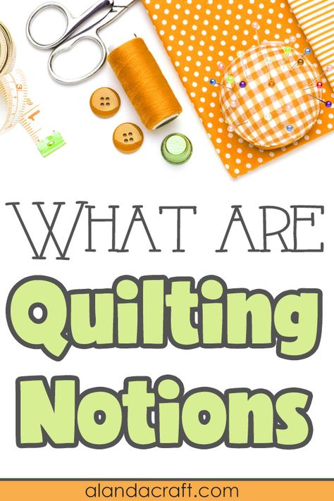 What are quilting notions? Here are some essential quilting notions that will help make your quilting projects easier to do. And we have included some quilting notions that are just nice to have in the sewing room. Patchwork, Quilting 101, Quilting Notions, Purse Tutorial, Quilting Templates, Quilting Tools, Fabric Pen, Cheap Crafts, Quilt Labels