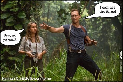 Kong skull island funny meme. Hannah Christfollower meme. Mason Weaver, James Conrad, Kong Skull Island, Defenders Marvel, Still Picture, Skull Island, Thomas William Hiddleston, Brie Larson, Tom Hiddleston Loki