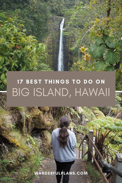 17 Best Things to Do on Big Island of Hawaii - Wanderful Plans The Big Island Hawaii, Things To Do In Hawaii, Best Island Vacation, Lanai Island, Hawaii Things To Do, Hawaii Volcanoes National Park, Big Island Of Hawaii, Visit Hawaii, Island Of Hawaii