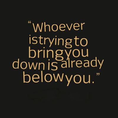 Wise Words, Don't Let Others Bring You Down, Down Quotes, Quotable Quotes, Inspirational Quotes Motivation, Great Quotes, Don't Let, Inspirational Words, Words Quotes