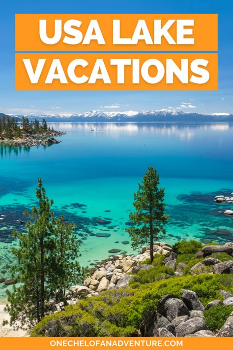 Lake Vacations in the US - 17 Lakes Destinations for Summer Clearest Lakes In The Us, Beautiful Lakes In The Us, Best Lakes In The Us, Best Lakes To Vacation In Us, Best Lake Vacations In Us, Lake Vacations, Warm Vacation, Vacations In The Us, Lake Camping