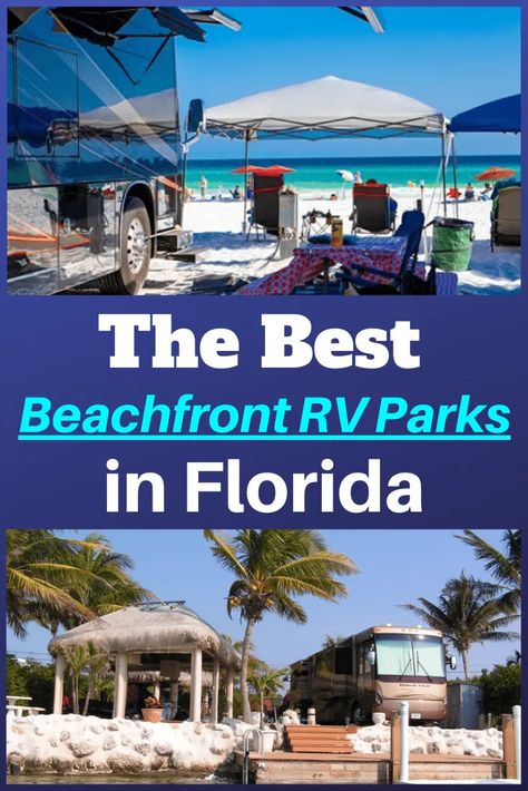 Beachfront RV Parks in Florida Pinterest 3 Florida Rv Parks On The Beach, Florida Rv Road Trip, Rv Beach Camping Tips, Beach Rv Camping, Campgrounds In Florida, Rv Parks In Florida, Luxury Rv Resorts, Florida Campgrounds, Vehicle Camping