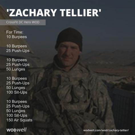 "Zachary Tellier" WOD - For Time: 10 Burpees; 10 Burpees; 25 Push-Ups; 10 Burpees; 25 Push-Ups; 50 Lunges; 10 Burpees; 25 Push-Ups; 50 Lunges; 100 Sit-Ups; 10 Burpees; 25 Push-Ups; 50 Lunges; 100 Sit-Ups; 150 Air Squats Crossfit Hero Workouts, Wods Crossfit, Hero Workouts, Crossfit Workouts Wod, Hero Wod, Strength And Conditioning Workouts, Crossfit Workouts At Home, Crossfit At Home, Crossfit Wods