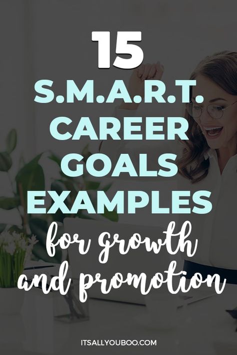 15 SMART Career Goals Examples for Growth and Promotion with a woman cheering in her office Job Goals Ideas, Work Development Goals, Long Term Career Goals Examples, How To Set Career Goals, Career Development Plan Example, Work Goals For 2024, Career Aspirations Examples, Career Goal Setting, Career Development Plan Template