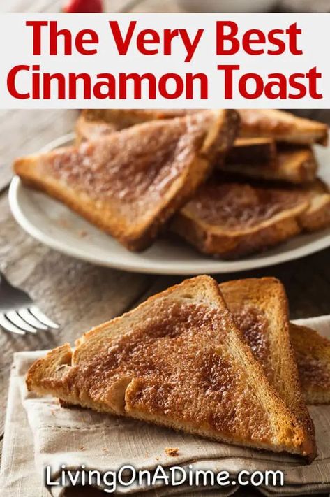 Best Cinnamon Toast Recipe, Cinnamon Toast Recipe, Cinnamon Sugar Toast, Living On A Dime, Cinnamon Sugar Recipes, Toast In The Oven, Cinnamon French Toast, Cinnamon Toast, Cinnamon Bread